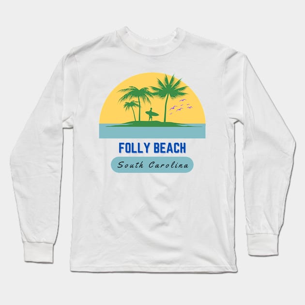 Folly Beach South Carolina Long Sleeve T-Shirt by bougieFire